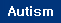 Autism