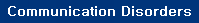 Communication Disorders