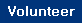 Volunteer