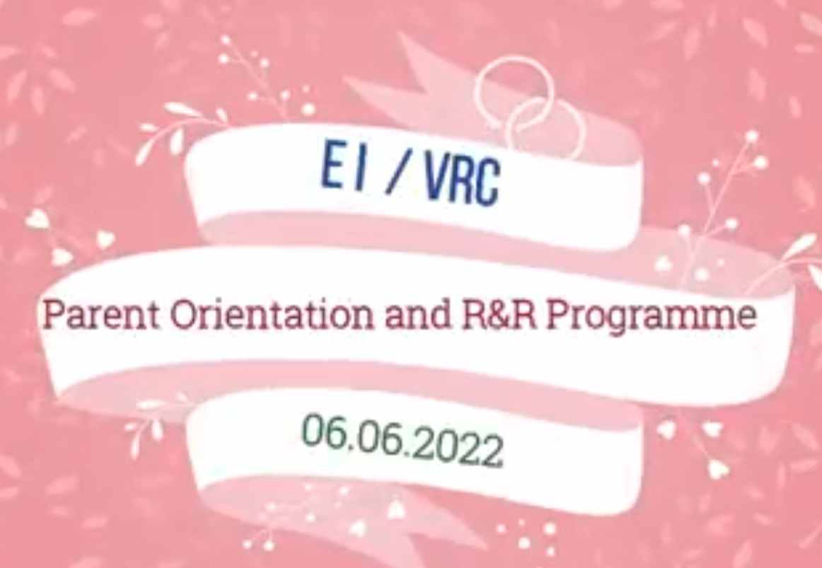 EI/VRC Parent  Orientation on 6-June-2022